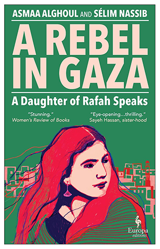 A Rebel in Gaza - A Daughter of Rafah Speaks